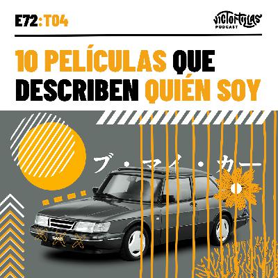 E72: 10 películas que describen quién soy E72: 10 películas que describen quién soy