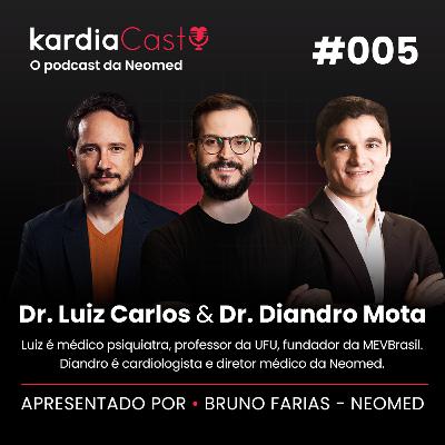 KardiaCast 005 | Dr. Luiz Carlos - MEVBrasil