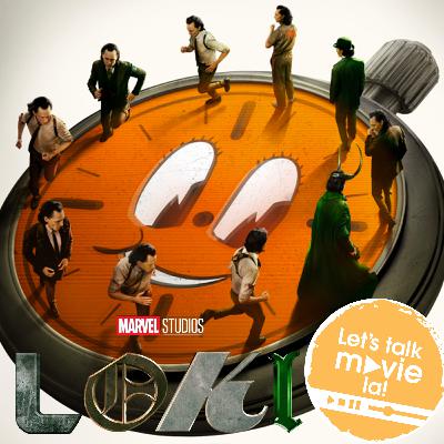 Let's talk movie la Ep29 - Loki