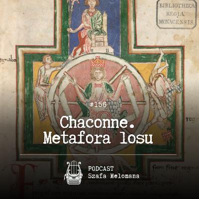 #156 Chaconne. Metafora losu