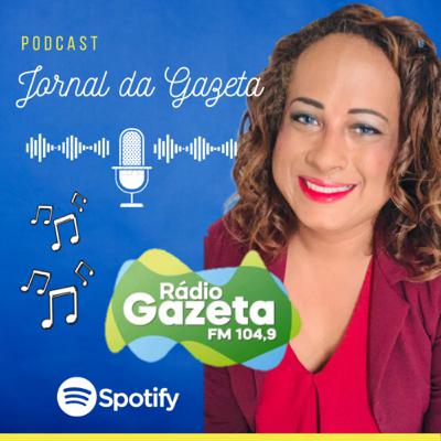 PODCAST DO JORNAL DA GAZETA EDIÇÃO DESTA TERÇA-FEIRA (14) PODCAST DO JORNAL DA GAZETA EDIÇÃO DESTA TERÇA-FEIRA (14)