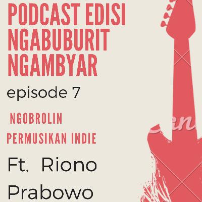 Eps. 7 Ngobrolin Permusikan Indie (Feat Riono Prabowo) #NgabuburitNgambyar
