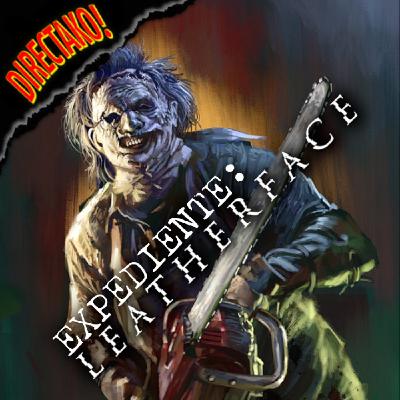 170 - Expediente: Leatherface