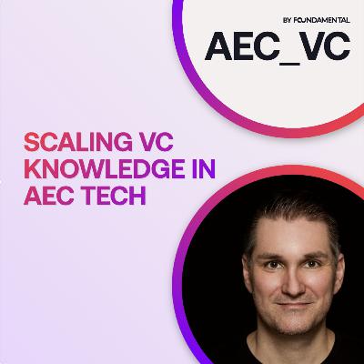 019 | Scaling VC Knowledge in AEC Tech | Software Fatigue Warning Signs | Working Capital ROI Formula | Strategic Co-Investor Selection