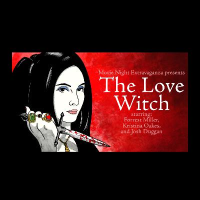Episode 302: The Love Witch with Josh Duggan