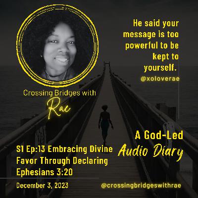 S1 Ep:13 Embracing Divine Favor Through Declaring Ephesians 3:20 S1 Ep:13 Embracing Divine Favor Through Declaring Ephesians 3:20