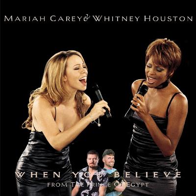 Mariah Carey & Whitney Houston – When You Believe Mariah Carey & Whitney Houston – When You Believe