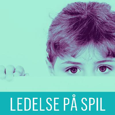 LEDELSE PÅ SPIL: Kan du mærke skammen? LEDELSE PÅ SPIL: Kan du mærke skammen?