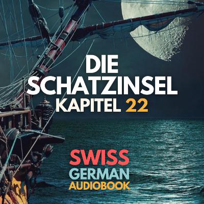 #084 Die Schatzinsel von Robert Louis Stevenson – Kapitel 22: De Aafang vo mim Seeabentüür (Schweizerdeutsch Hörbuch B2/C1)