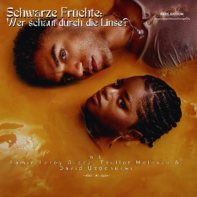 Schwarze Früchte – Wer schaut durch die Linse?