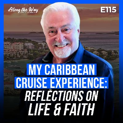 My Caribbean Cruise Experience: Reflections on Life & Faith