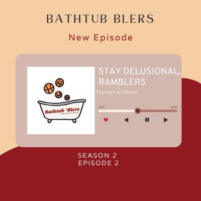 Episode 2: Stay Delusional, Ramblers Episode 2: Stay Delusional, Ramblers