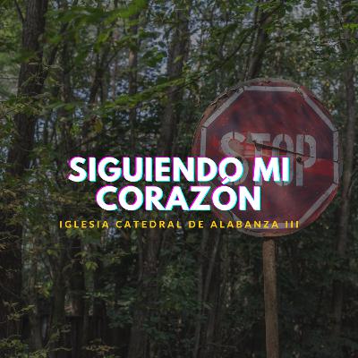 Siguiendo mi corazón. Siguiendo mi corazón.