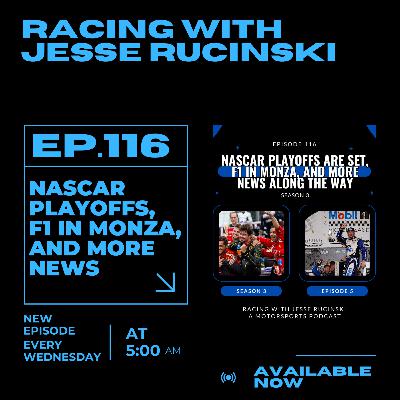 NASCAR Playoffs are Set, F1 in Monza, and More News Along the Way (Episode 116)
