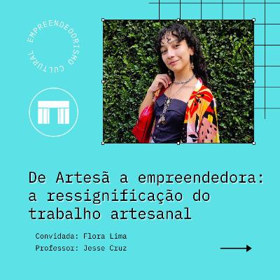 Empreendedorismo Cultural - De Artesão e Artesã a empreendedor/a: a ressignificação do trabalho arte