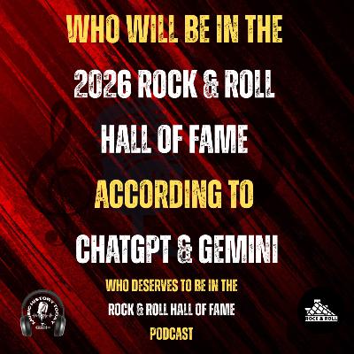 Who will be in the 2026 Rock & Roll Hall of Fame, According to AI: Music Halls of Fame Podcast
