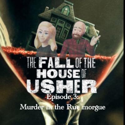 Ep3 Murder in the Rue Morgue