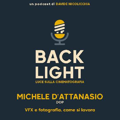 #71 Michele D'Attanasio - DOP | Parte 3: VFX e fotografia, come si lavora? #71 Michele D'Attanasio - DOP | Parte 3: VFX e fotografia, come si lavora?