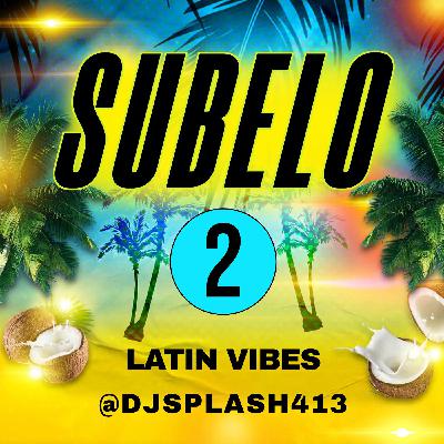 SUBELO 2 (LATIN VIBES) SUBELO 2 (LATIN VIBES)
