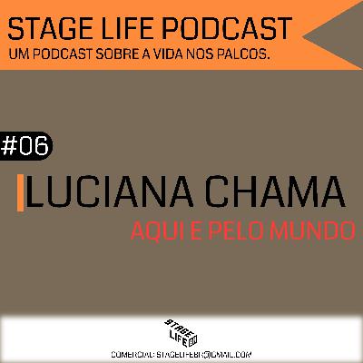 LUCIANA CHAMA, AQUI E PELO MUNDO.