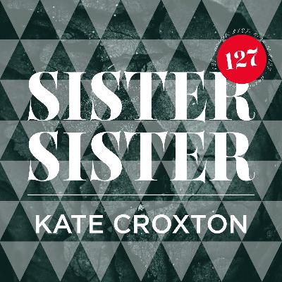 #127 Kate Croxton