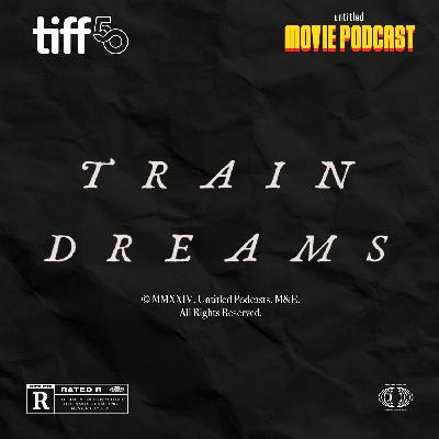 TIFF 50: Train Dreams | Review