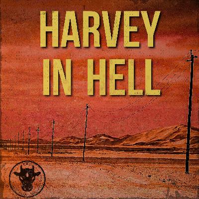 Harvey in Hell
