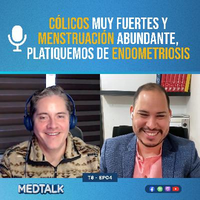 Cólicos muy fuertes y menstruación abundante, platiquemos de endometriosis