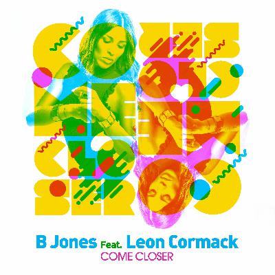 B Jones Feat. Leon Cormack - Come Closer (Dj Pelos Extended Mix) B Jones Feat. Leon Cormack - Come Closer (Dj Pelos Extended Mix)