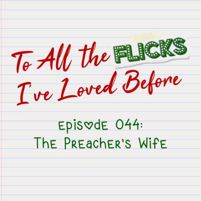 044 - The Preacher’s Wife 044 - The Preacher’s Wife