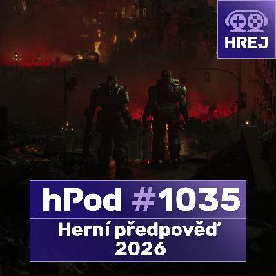 hPod #1035 – Herní předpověď 2026 hPod #1035 – Herní předpověď 2026
