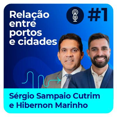EP 01 | Relação Entre Portos e Cidades | PortoCast Temporada São Luiz
