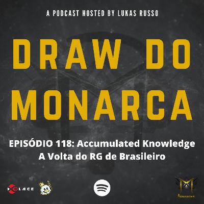 #118 Accumulated Knowledge EP 6: Mono Black (Bom)