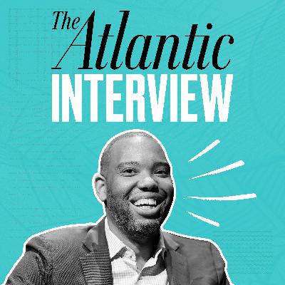 The Atlantic Interview: Ta-Nehisi Coates