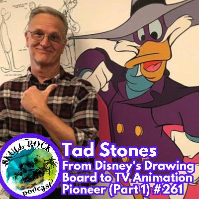 Tad Stones: From Disney's Drawing Board to TV Animation Pioneer (Part 1) Tad Stones: From Disney's Drawing Board to TV Animation Pioneer (Part 1)