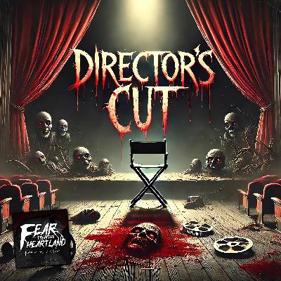S6 Ep2: S6E02: Director's Cut - Fear From The Heartland S6 Ep2: S6E02: Director's Cut - Fear From The Heartland