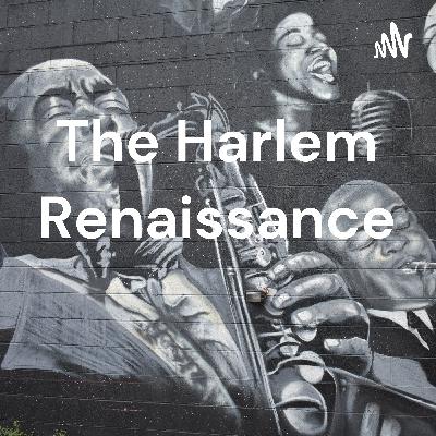 The Harlem Renaissance