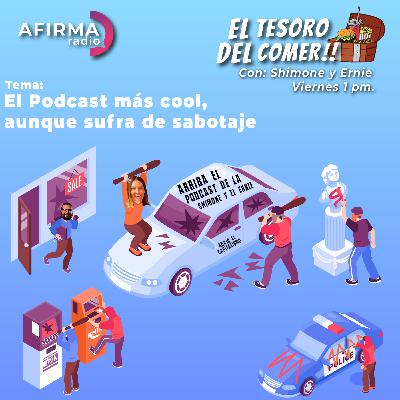 El podcast más cool, aunque sufra sabotaje - Episodio 129