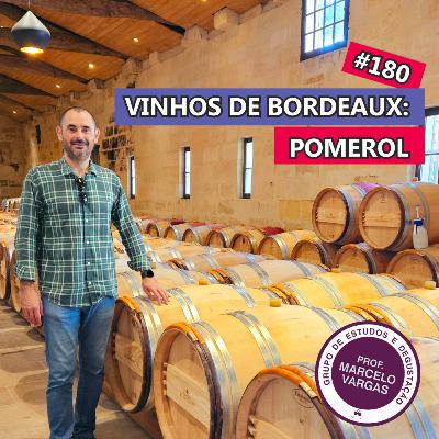 PODCAST aula 180 - Vinhos de Bordeaux: Pomerol - Prof. Marcelo Vargas