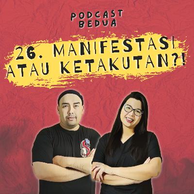 26. Manifestasi Atau Ketakutan?! 26. Manifestasi Atau Ketakutan?!