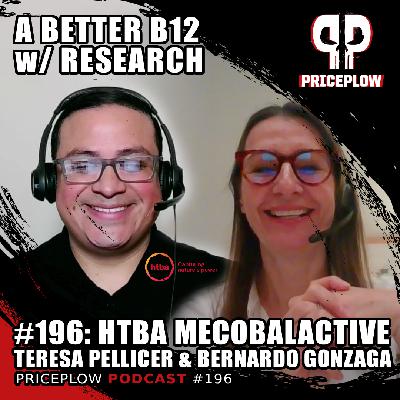 #196: Teresa Pellicer & Bernardo Gonzaga - The Science of Vitamin B12 and HTBA's MecobalActive Study