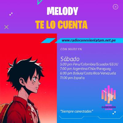 Melody...Te lo Cuenta Episodio #6