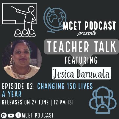 MCET Podcast | Mrs. Jesica Daruwala | Teacher Talk | Ep. 07 MCET Podcast | Mrs. Jesica Daruwala | Teacher Talk | Ep. 07
