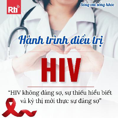 [Sống vui sống khỏe - Tập 135] Hiểu đúng về HIV (P2) - Hành trình điều trị HIV