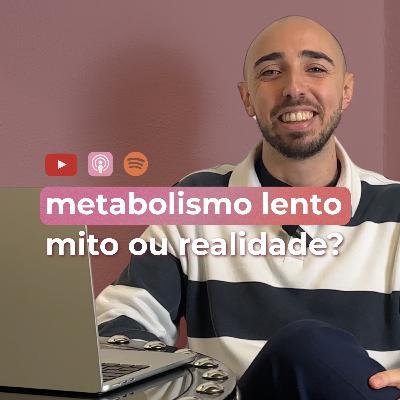 [Mini-Talks] Tens o metabolismo lento e não consegues emagrecer? #10