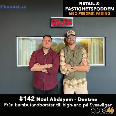 142. Noel Abdayem - Dentme / Från bambutandborstar till high-end på Sveavägen