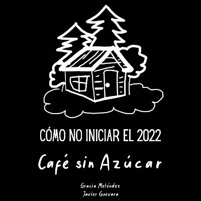 CÓMO NO INICIAR EL 2022
