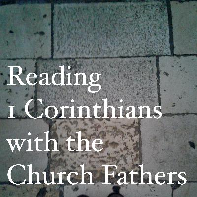 Reading 1 Corinthians with the Church Fathers – Introduction