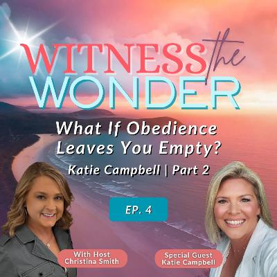 Ep. 4 | What If Obedience Leaves You Empty? | Katie Campbell’s 30A Prays Story (Part 2) – Starting a Prayer Tent Ministry & Trusting God When Obedience Doesn’t Lead to the Outcome You Expected