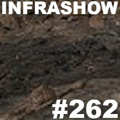 INFRASHOW #262 INFRASHOW #262